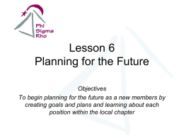 Objectives To begin planning for the future as a