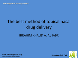 The *best method* of topical nasal drug delivery