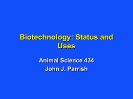 Biotechnology: Status and Uses