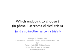 Which endpoint to choose ? (in phase II sarcoma clinical trials)