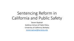 Sentencing reform in California and Public Safety