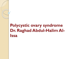 Polycystic ovary syndrome Dr. Raghad Abdul-Halim Al-Issa