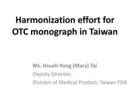 Background of harmonization effort in OTC monograph in Taiwan