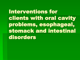 08. Interventions for clients with oral cavity problems, esophageal