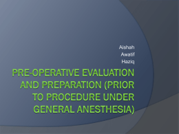 Pre-operative evaluation and preparation (prior to procedure under