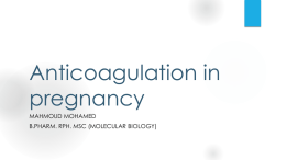 Anticoagulation in pregnancy - 1st Qatar Conference on Safe