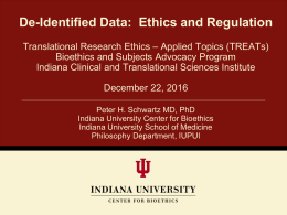 slide presentation - IU Center for Bioethics