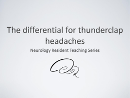 The differential for thunderclap headaches Neurology Resident