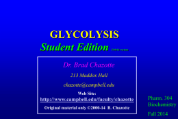 Biochemistry 304 2014 Student Edition Glycolysis Lectures