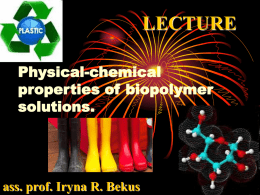 Physical-chemical properties of biopolymer solutions.