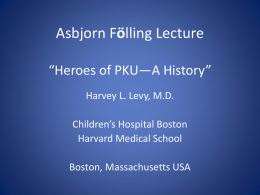 Asbjørn Følling Memorial Lecture: Heroes of PKU–A History