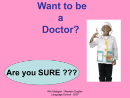 So You Want to be a Doctor.
