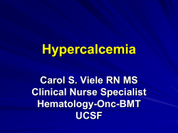 Hypercalcemia Lecture Notes- By Carol Viele RN, MS, CNS, OCN