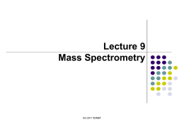 Lecture 9 Mass Spectrommetry Techniques
