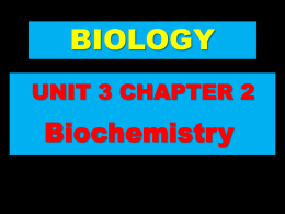 BIO UNIT 3 CH 2 Biochemistry _Organic and Inorganic