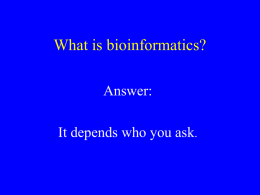 Why teach a course in bioinformatics?