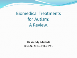 AUTISM ONE TORONTO Biomedical Treatments for Autism: A …