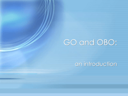 GO and OBO: - Gene Ontology