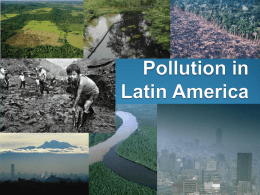 Pollution in Latin America - Mrs. Silverman: Social Studies