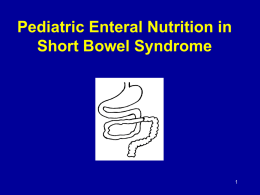 Enteral Nutrition in Short Bowel Syndrome