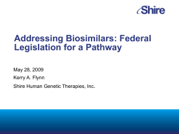 Addressing Biosimilars: Federal Legislation for a Pathway