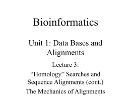 Bioinformatics Unit 1: Data Bases and Alignments