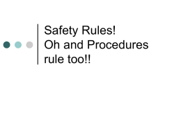 Safety Rules! Oh and Procedures rule too!!