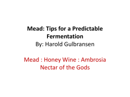 Mead: Tips for a Predictable Fermentation By: Harold