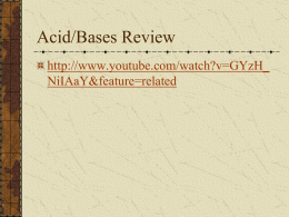 Acid/Bases Review