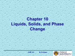 Chapter 10 Liquids, Solids, and Phase Change