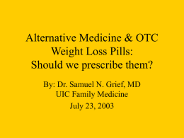 Alternative Weight Loss Pills: Should we prescribe them?
