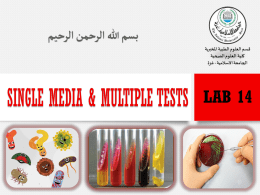 Single Media & Multiple Tests{ S }