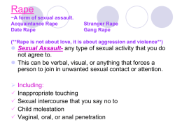 Rape ~A common form of sexual assault.
