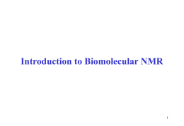 Introduction to Biomolecular NMR