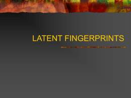 latent fingerprints - Bakersfield College