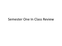 Semester One In Class Review