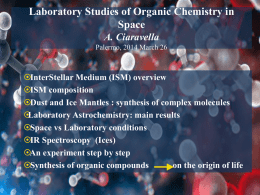 Laboratory Studies of Organic Chemistry in Space A. Ciaravella