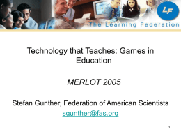 Technology that Teaches: Games in Education