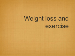 Weight loss and exercise