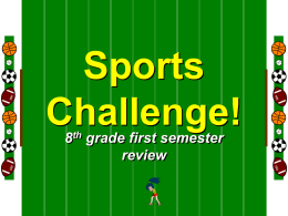 Sports Challenge 1st Semester Science Review