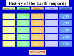 History of the Earth Jeopardy - Jutzi