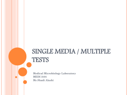 Single Media – Multiple tests