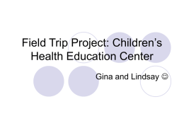 Field Trip Project: Children`s Health Education Center