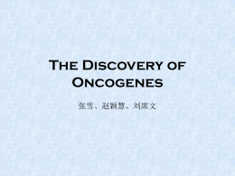 The Discovery of Oncogenes