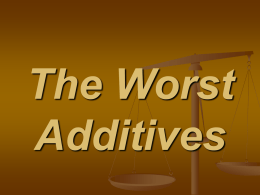 The Worst Additives