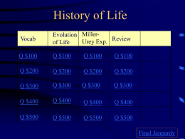 History of Life JEOPARDY