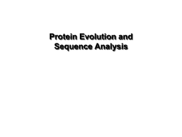 Protein Evolution and Sequence Analysis