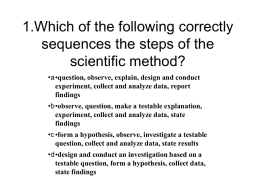 Which of the following correctly sequences the steps of the scientific