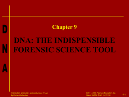 DNA: THE INDISPENSIBLE FORENSIC SCIENCE TOOL