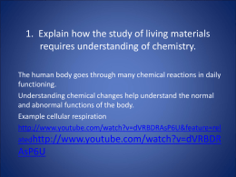 Explain how the study of living materials requires understanding of